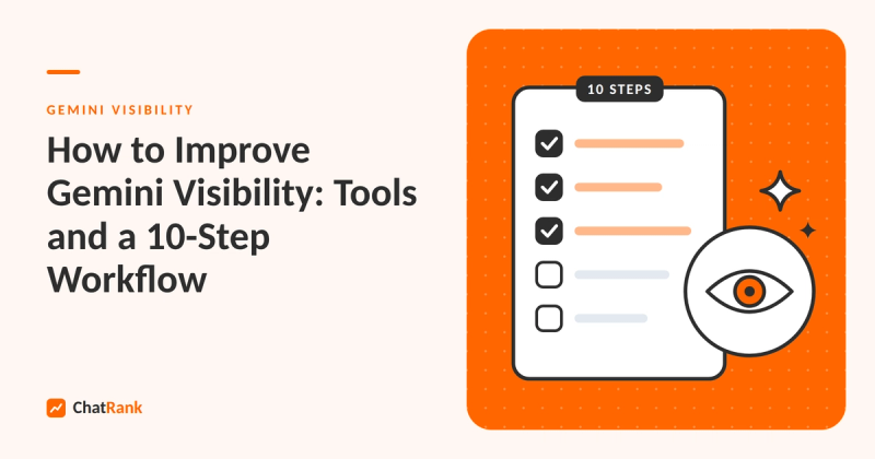 How to Improve Gemini Visibility: Tools and a 10-Step Workflow