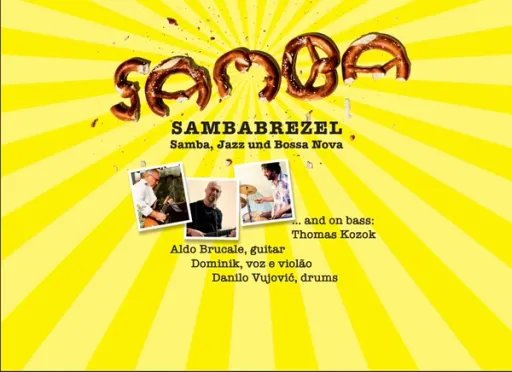 Title image for an event called '$Sambabrezel: Jazz, Bossa Nova, Samba, Baiao und Latin-Fusion-Jazz bis hin zum Jazzschlager sowie Eigenkompositionen in deutscher und englischer Sprache '