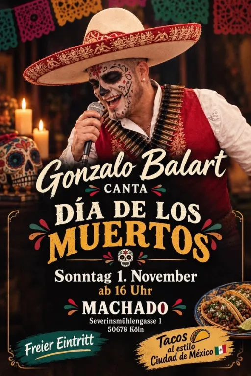 Title image for an event called '$DÍA DE LOS MUERTOS bei MACHADO mit Gonzalo Balart. Ein Stück Mexiko mitten in Köln! '