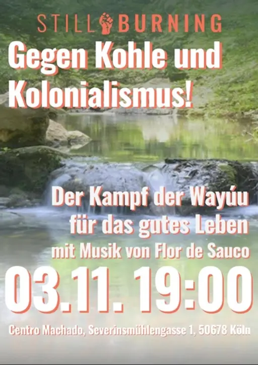 Title image for an event called '$Gegen Kohle und Kolonialismus - Der Kampf der Wayúu für das gutes Leben- Mit der Musik von Flor de Sauco.'