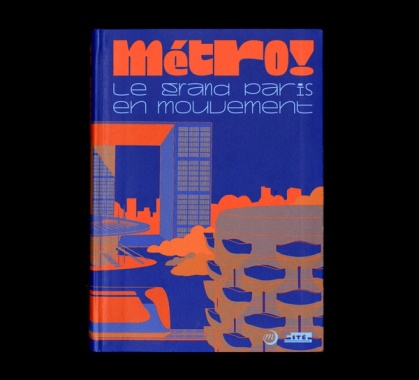 Métro! Le grand Paris en mouvement