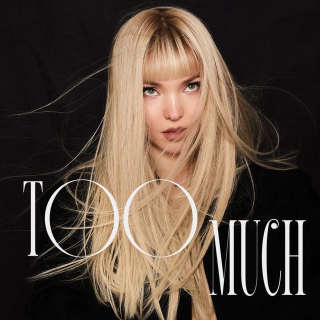 Too Much by Dove Cameron