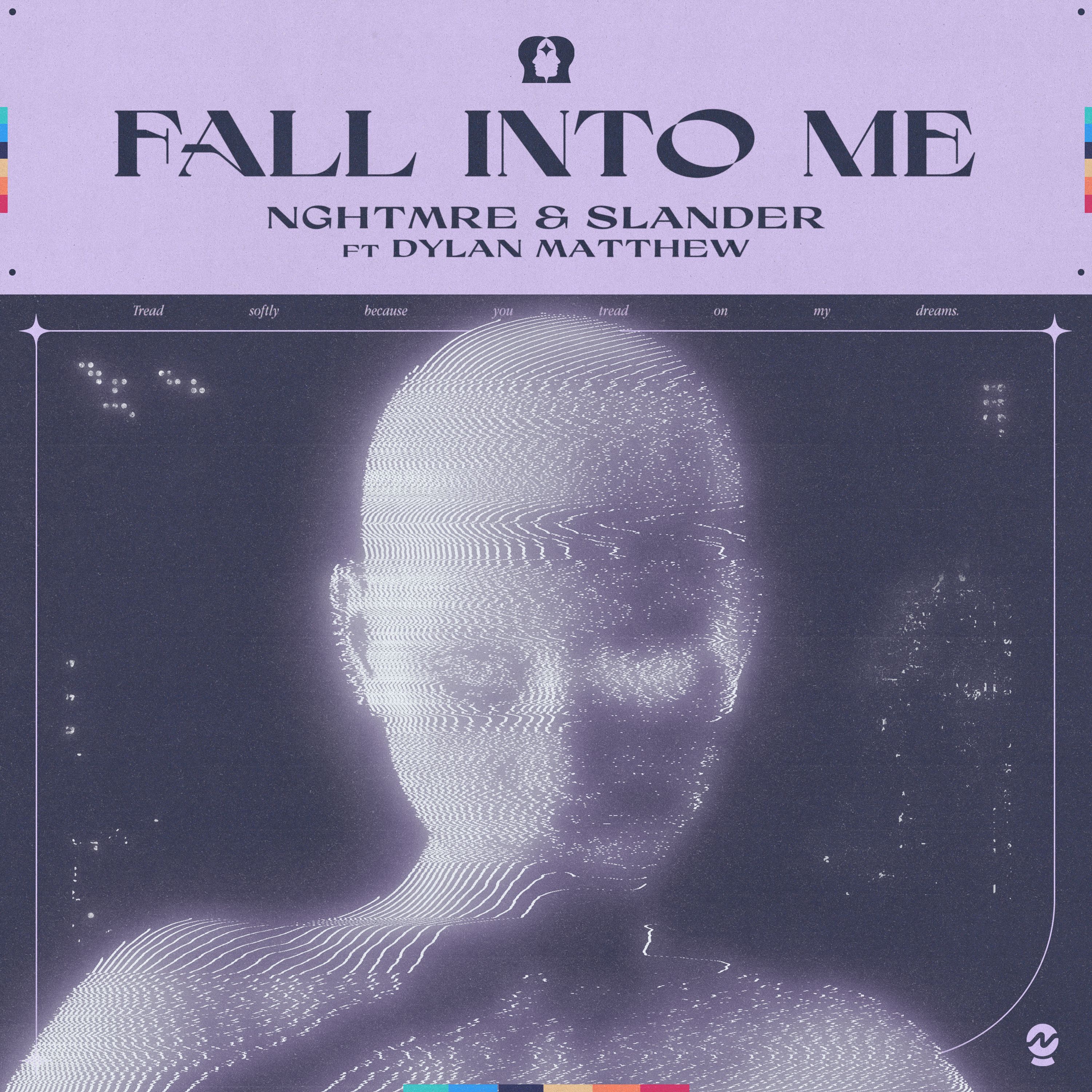 Fall Into Me by NGHTMRE, Dylan Matthew, SLANDER
