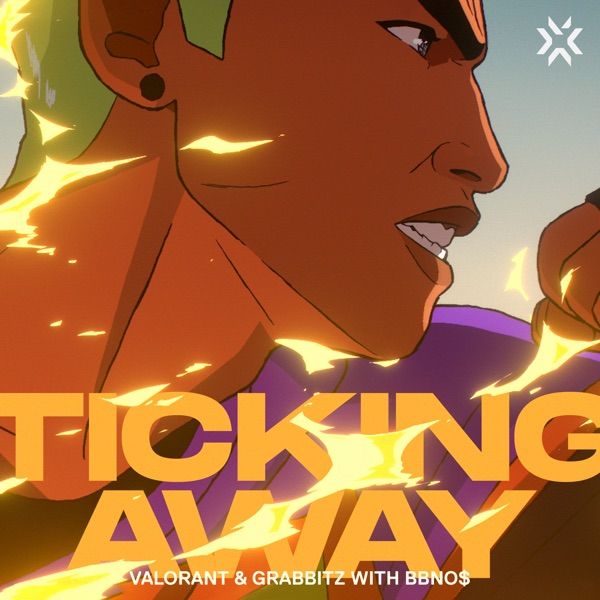 Ticking Away by VALORANT, Grabbitz, bbno$