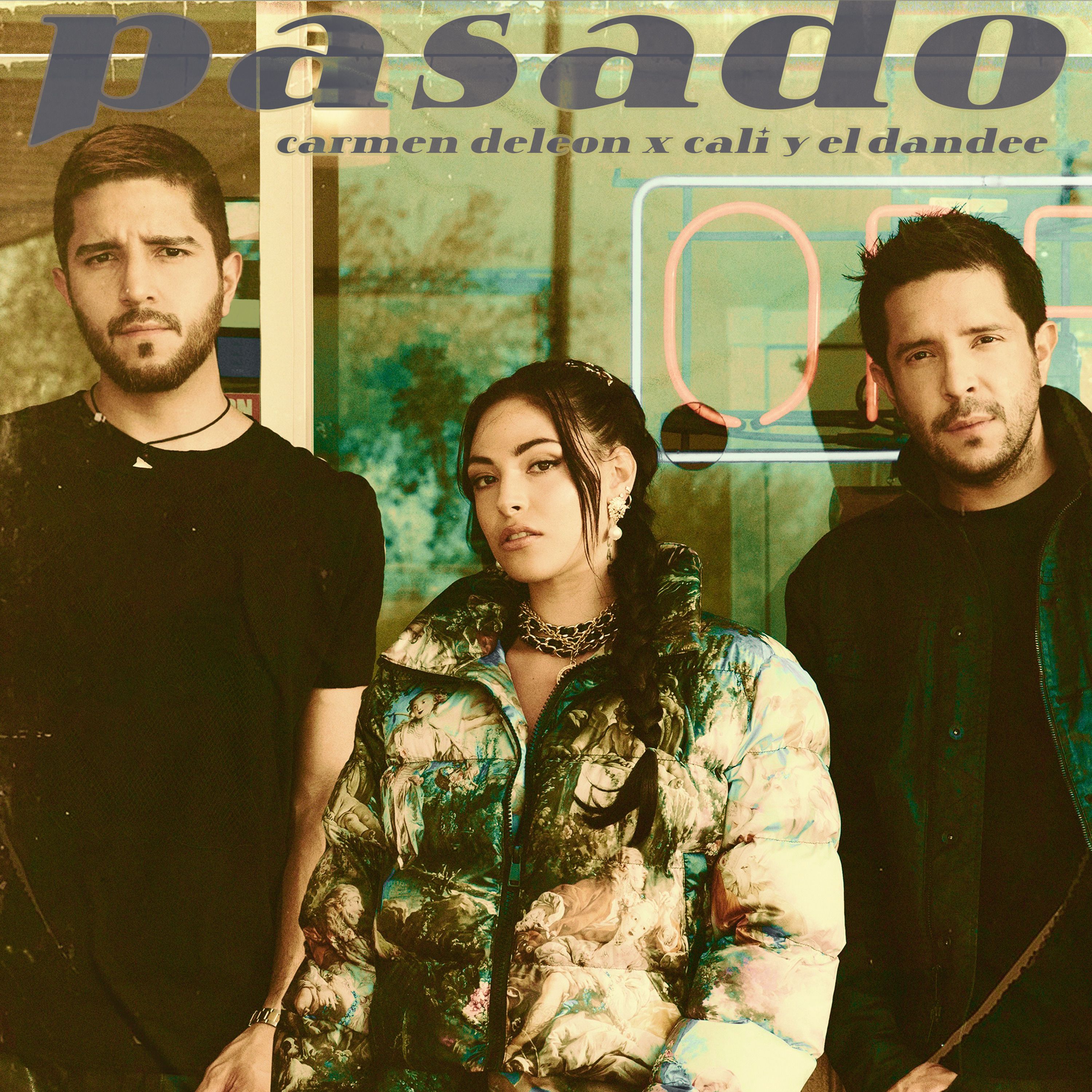 Pasado by Carmen DeLeon, Cali Y El Dandee