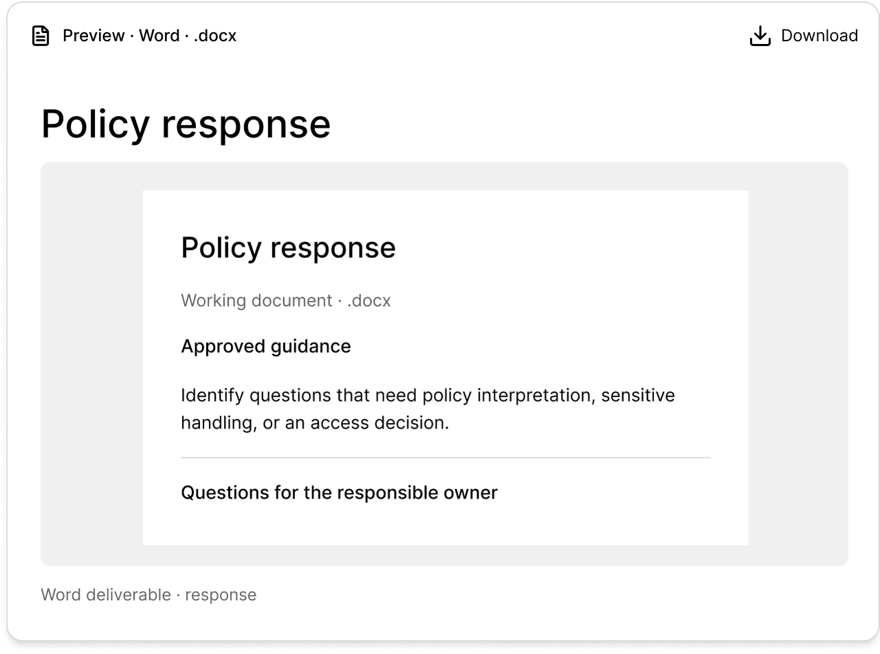Policy response drafted from approved guidance with questions for the responsible owner.