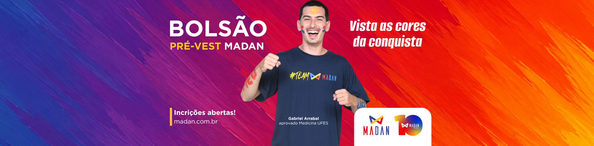Bolsão Pré-Vest MADAN 2027: vista as cores da conquista. Inscrições abertas. Gabriel Arrabal, aprovado em Medicina na UFES.