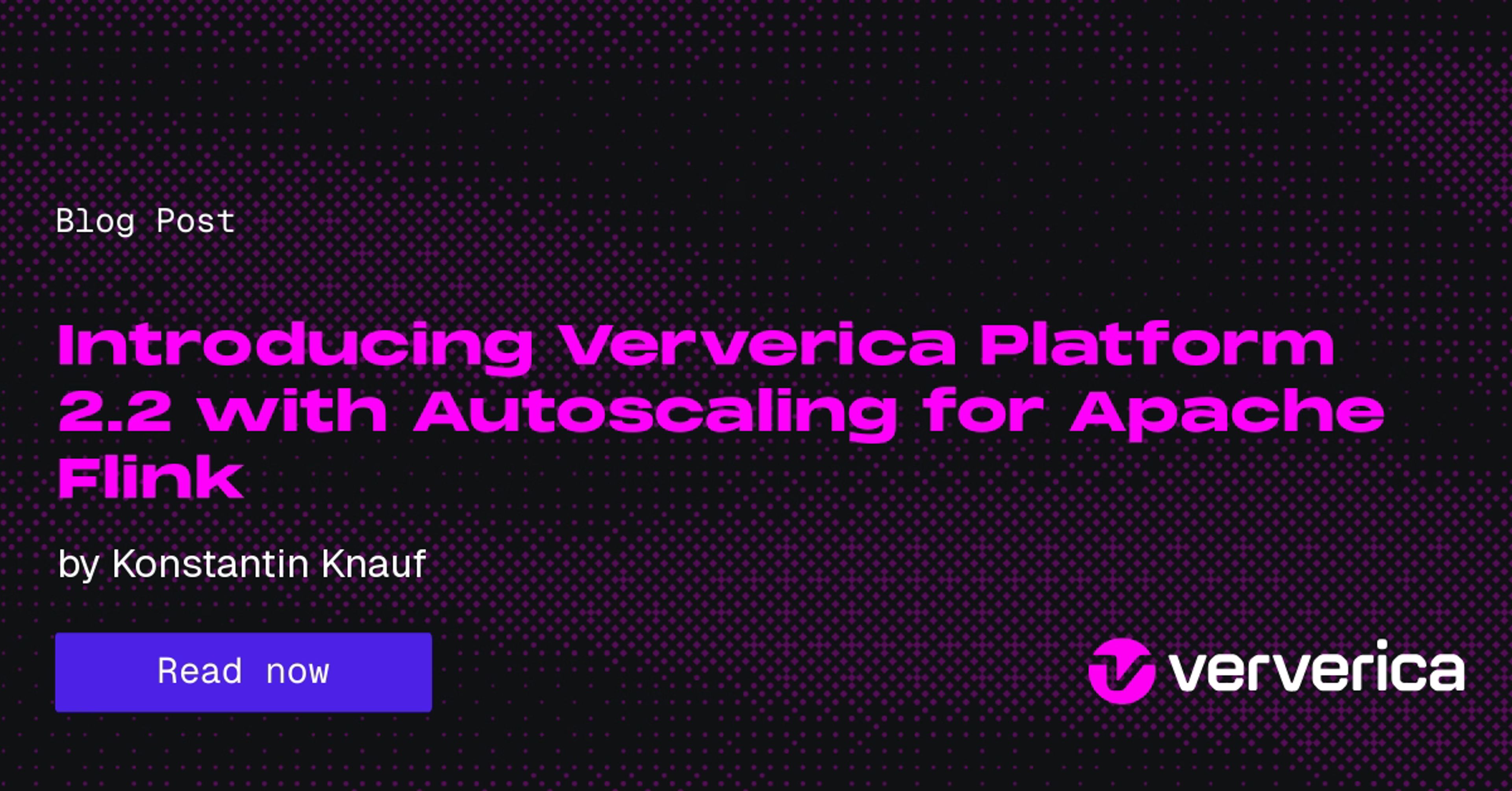 Introducing Ververica Platform 2.2 with Autoscaling for Apache Flink