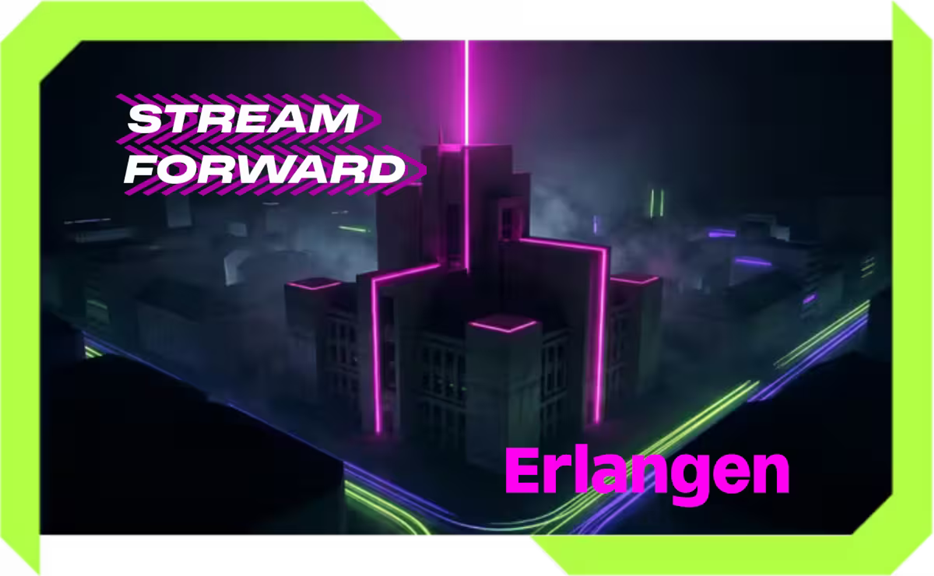 Stream Forward Erlangen