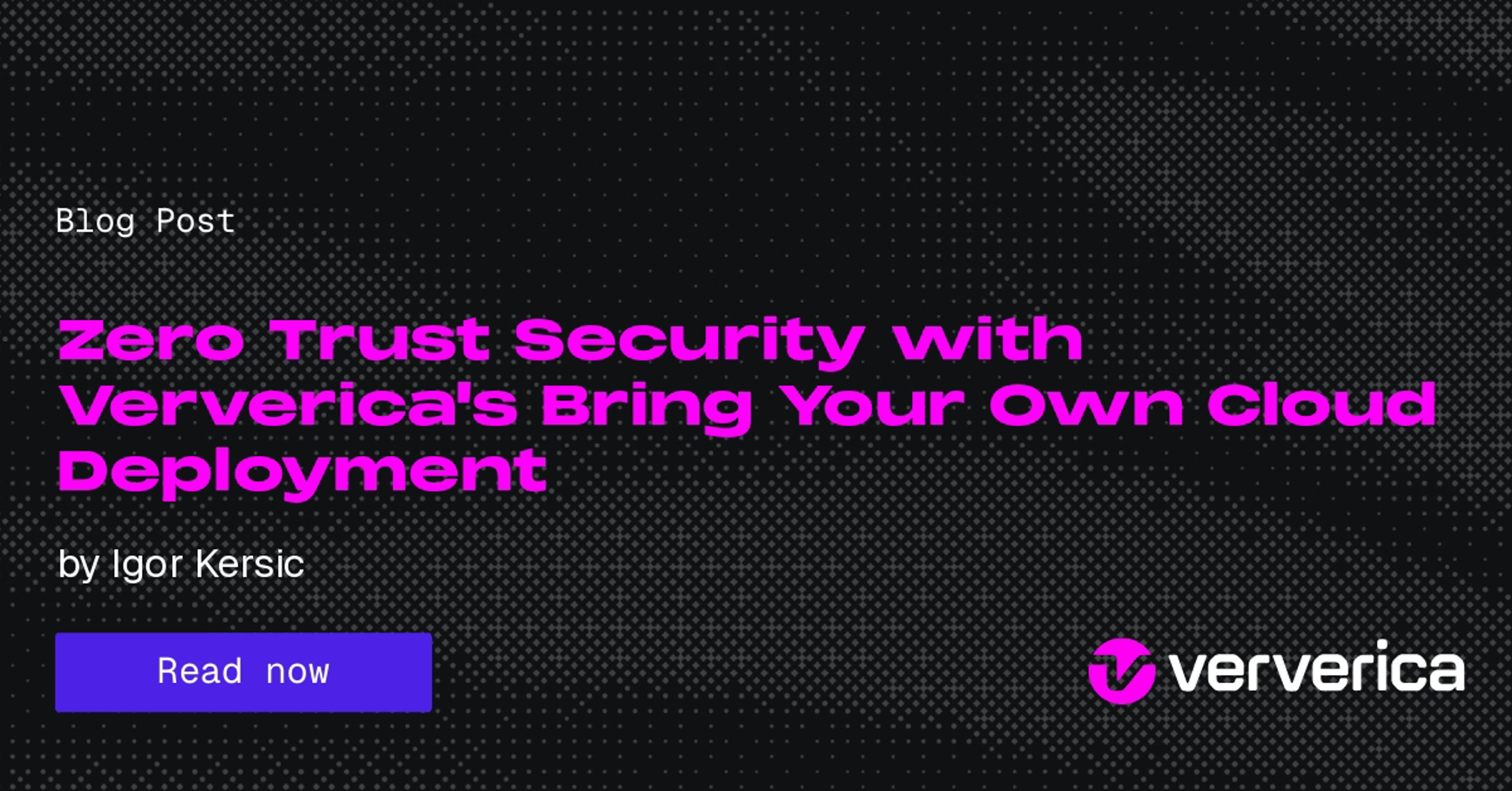 Zero Trust Security with Ververica's Bring Your Own Cloud Deployment. Part Two