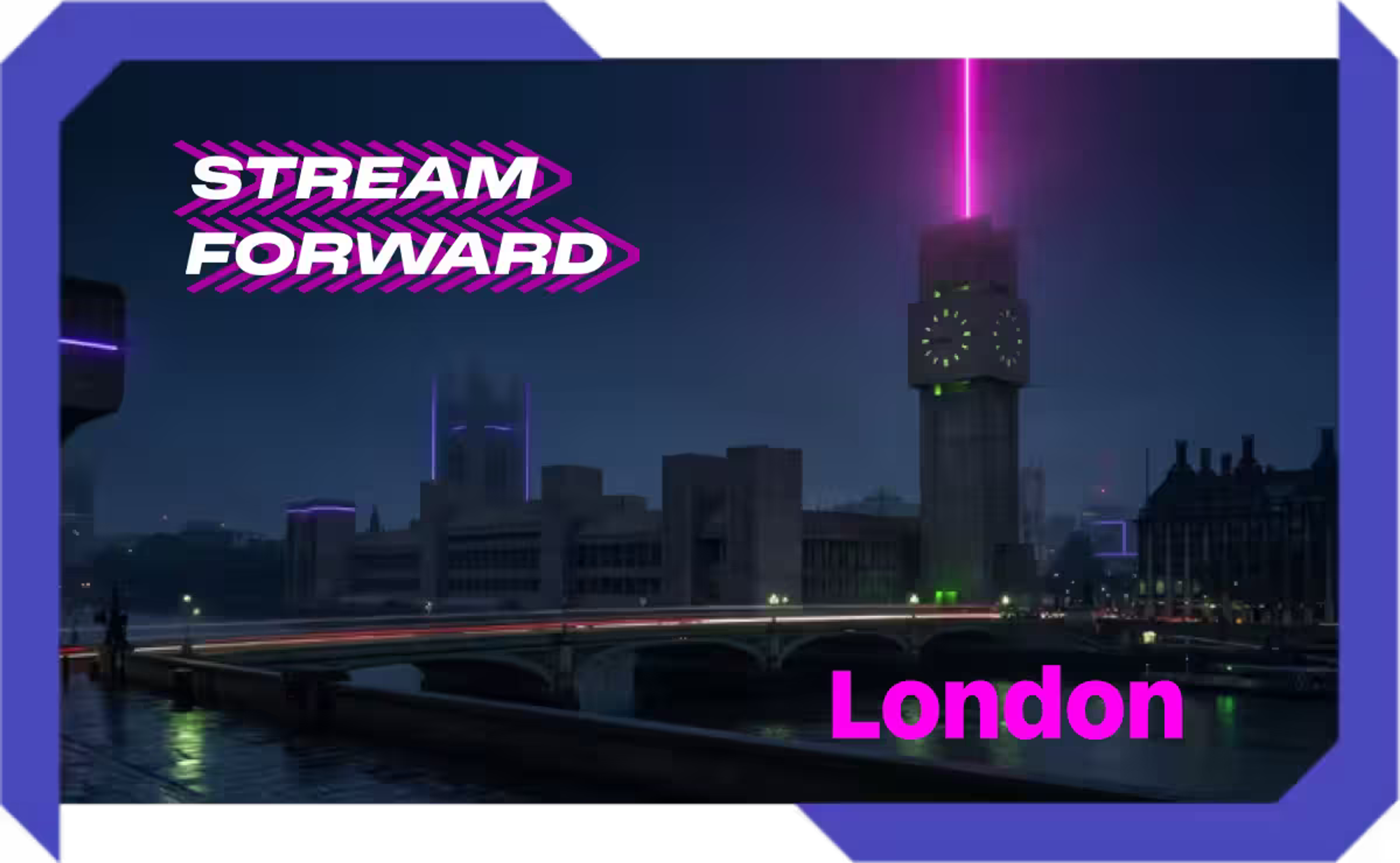 Stream Forward London