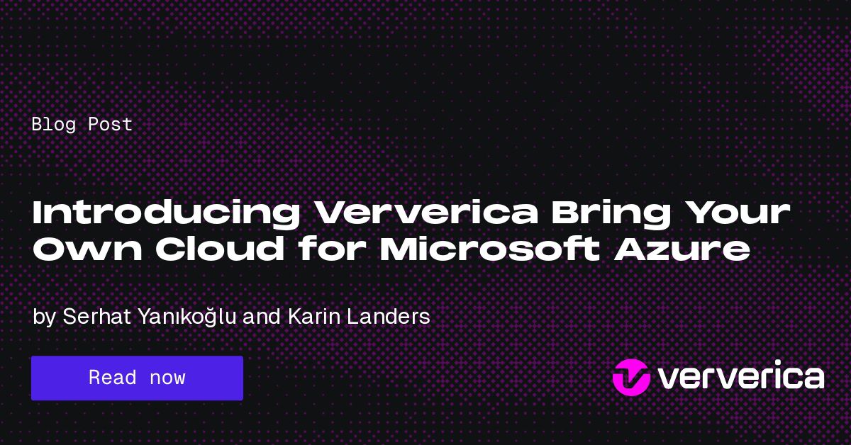 No False Trade-Offs: Introducing Ververica Bring Your Own Cloud for Microsoft Azure