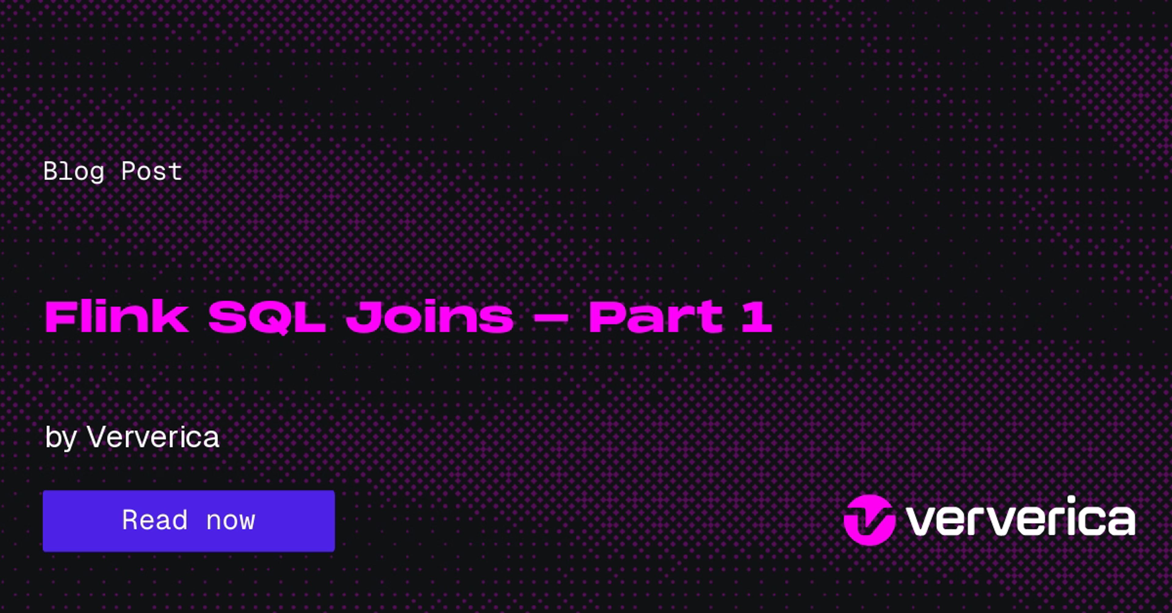 Flink SQL Joins - Part 1