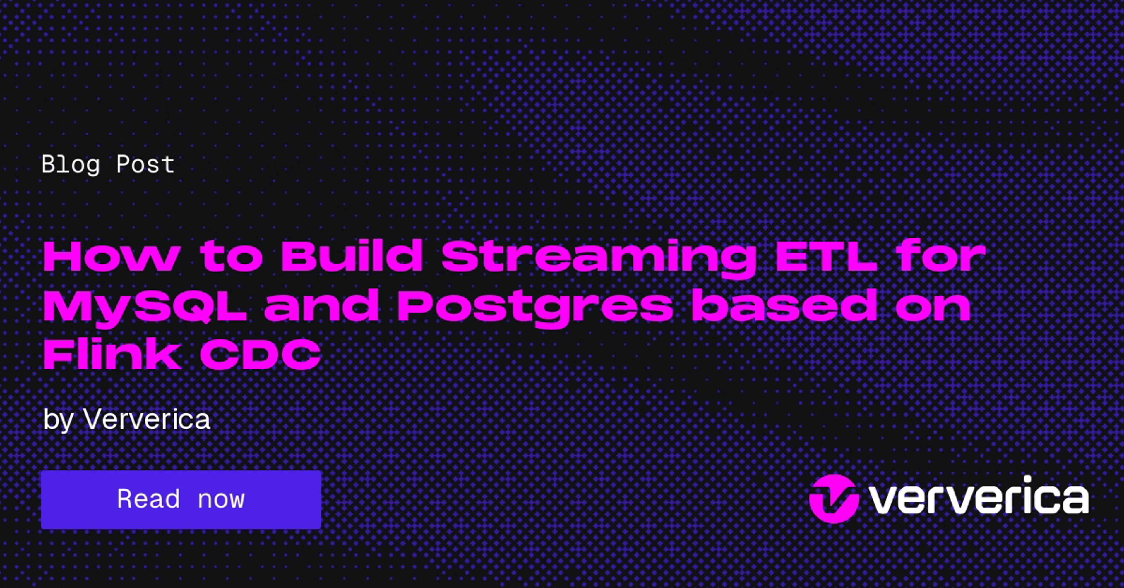 How-to guide: Build Streaming ETL for MySQL and Postgres based on Flink CDC
