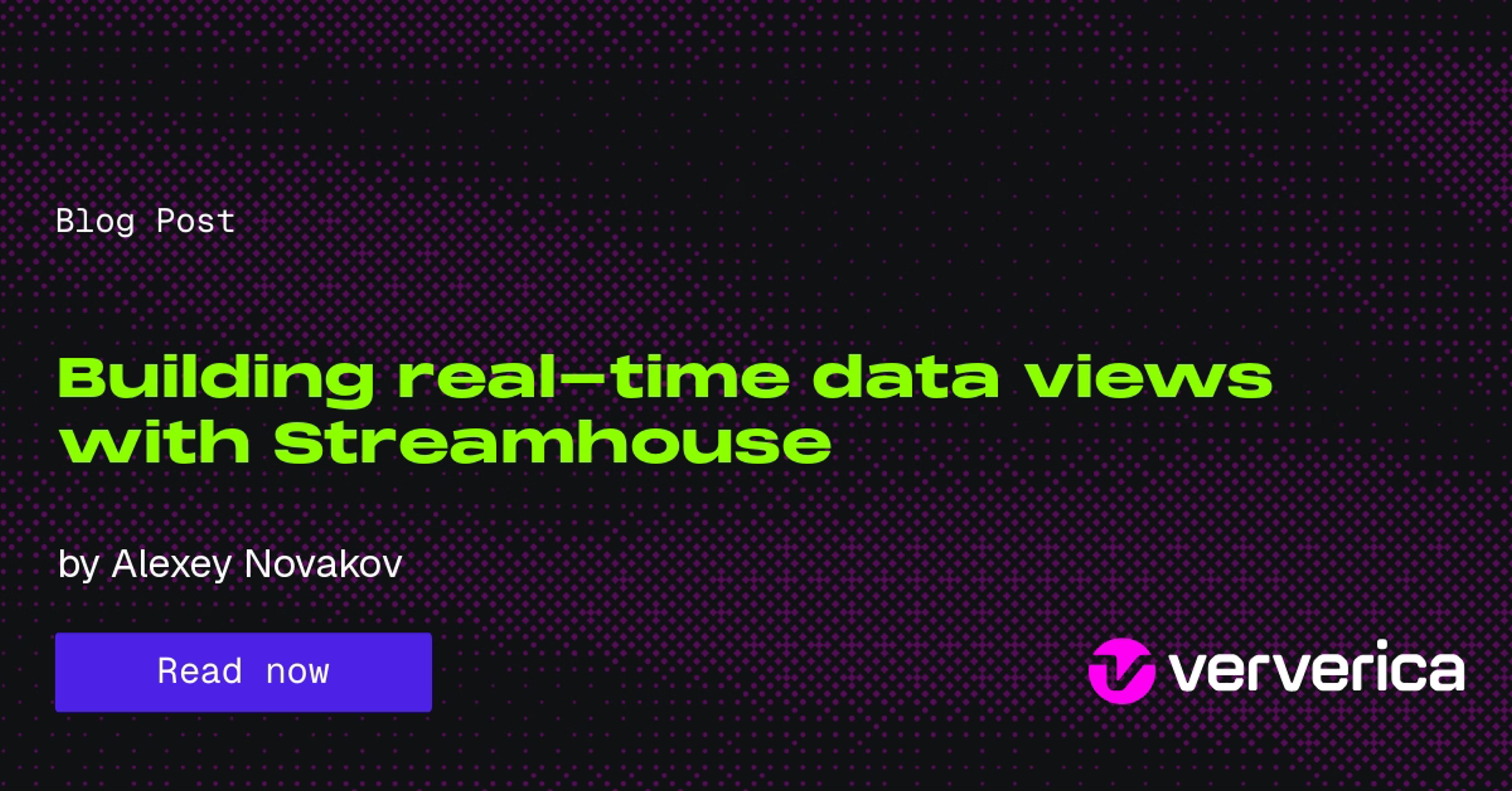 Building real-time data views with Streamhouse