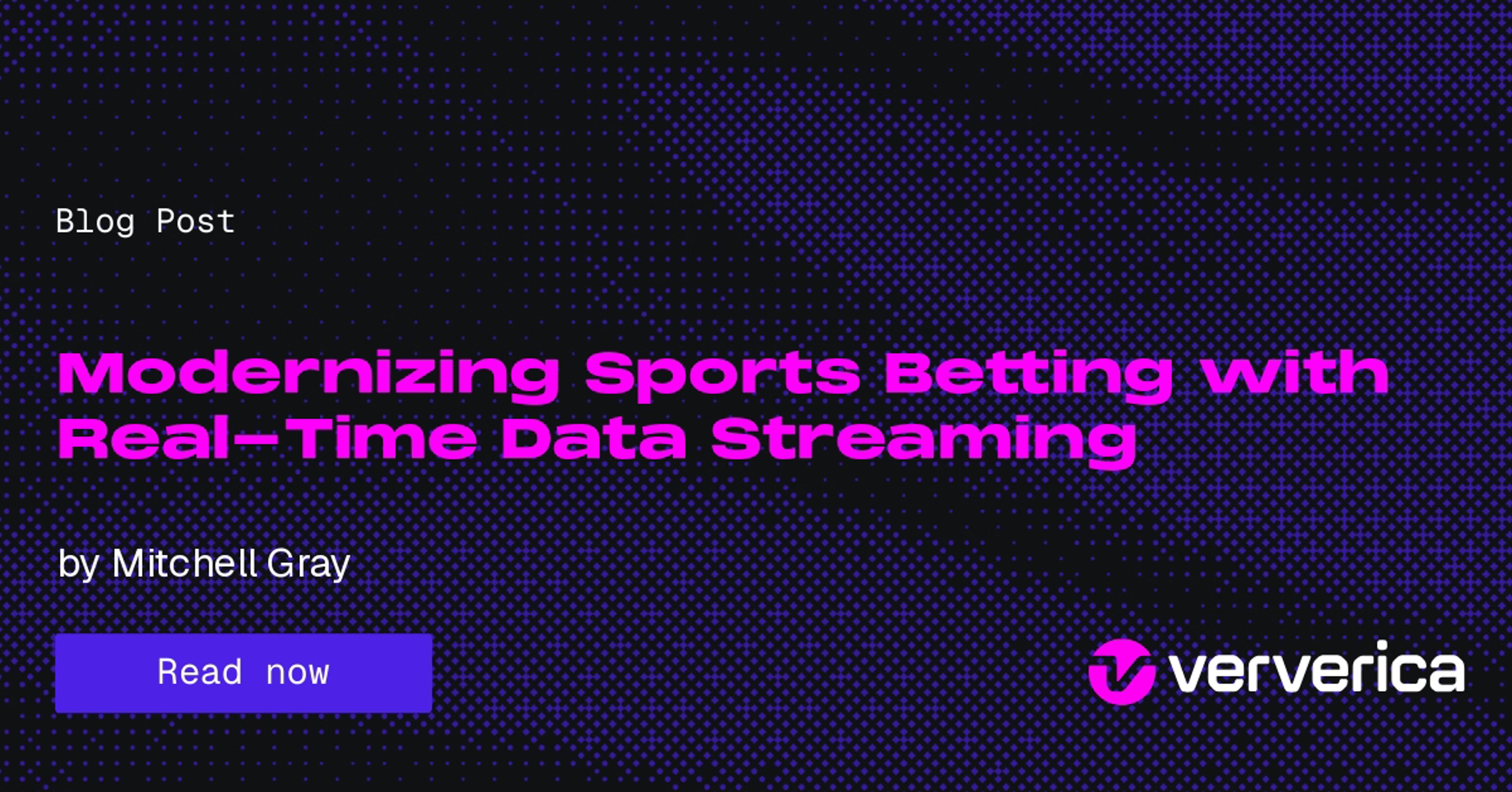 Modernizing Sports Betting with Real-Time Data Streaming