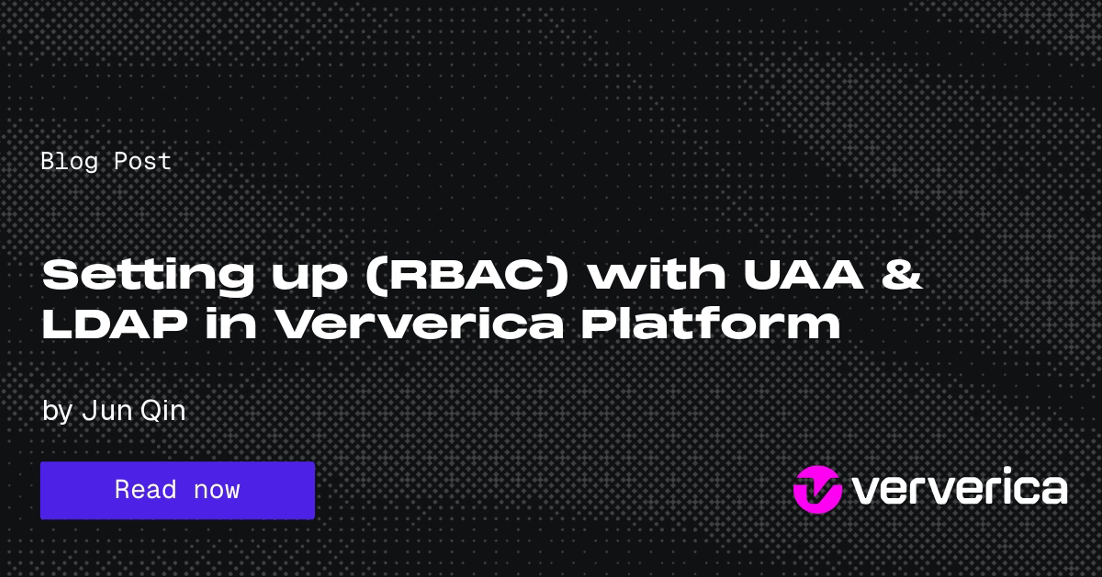 Setting up Role-based Access Control (RBAC) with UAA & LDAP in Ververica Platform