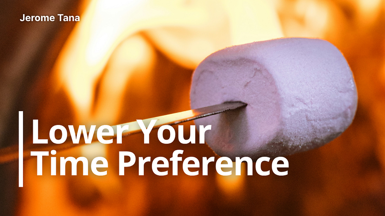 Lower Your Time Preference