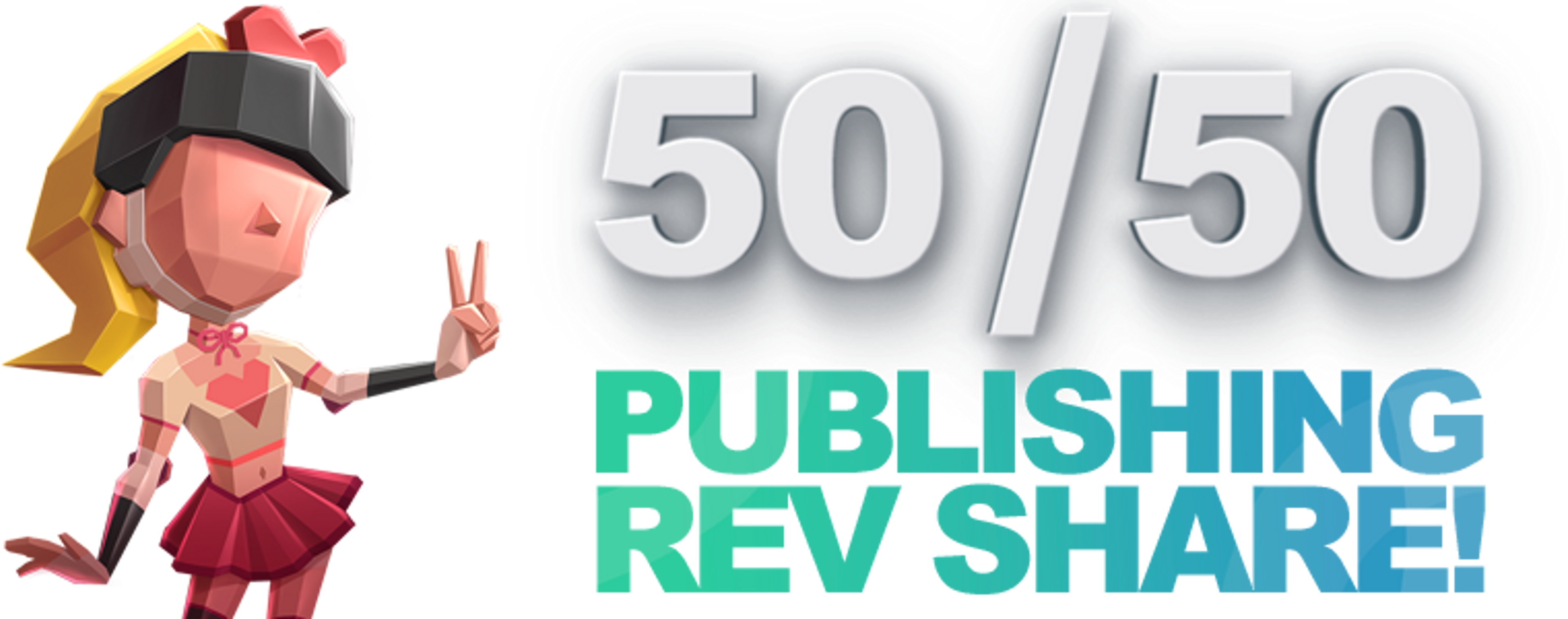 Win 50% of publishing revenue share.