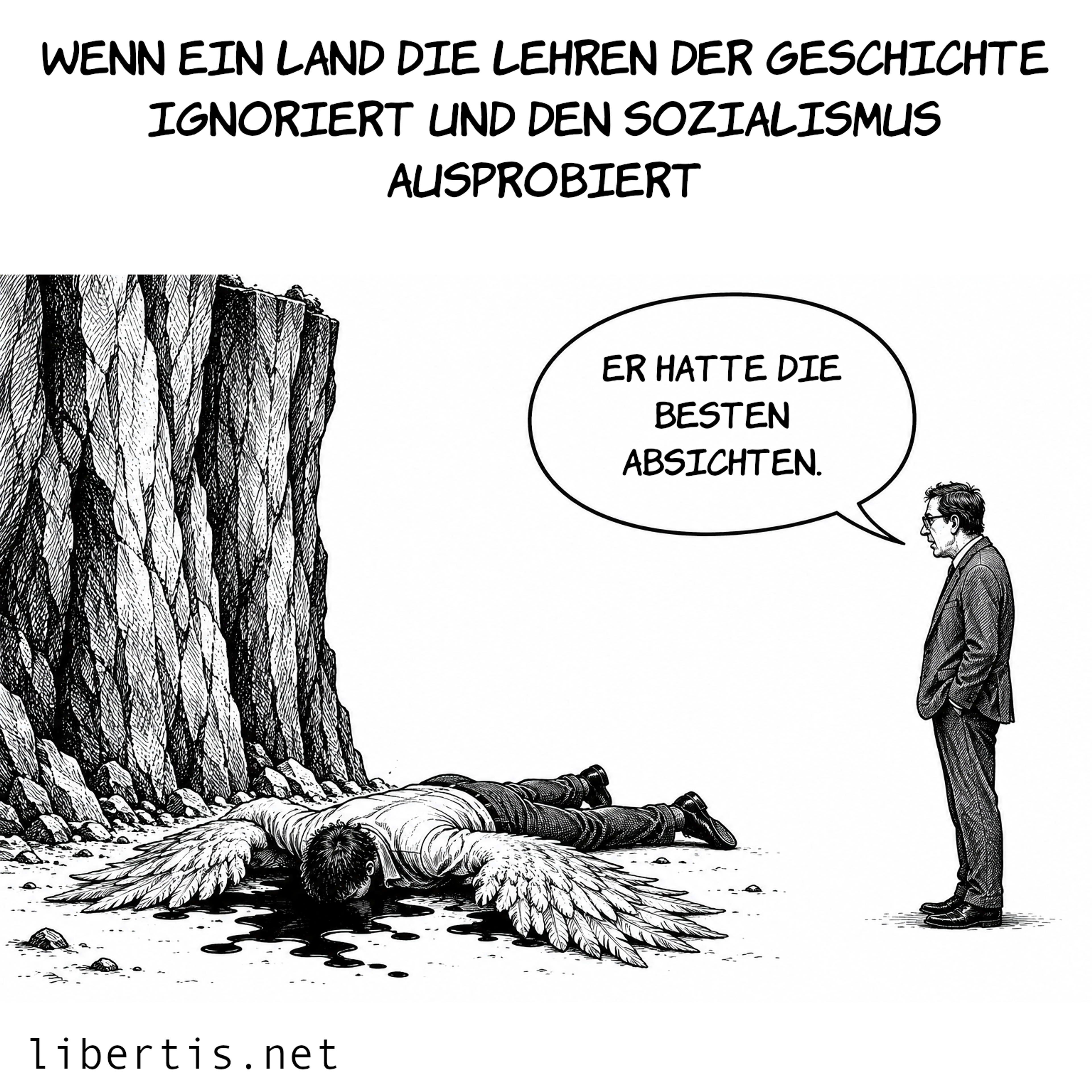 Er hatte die beste Absichten