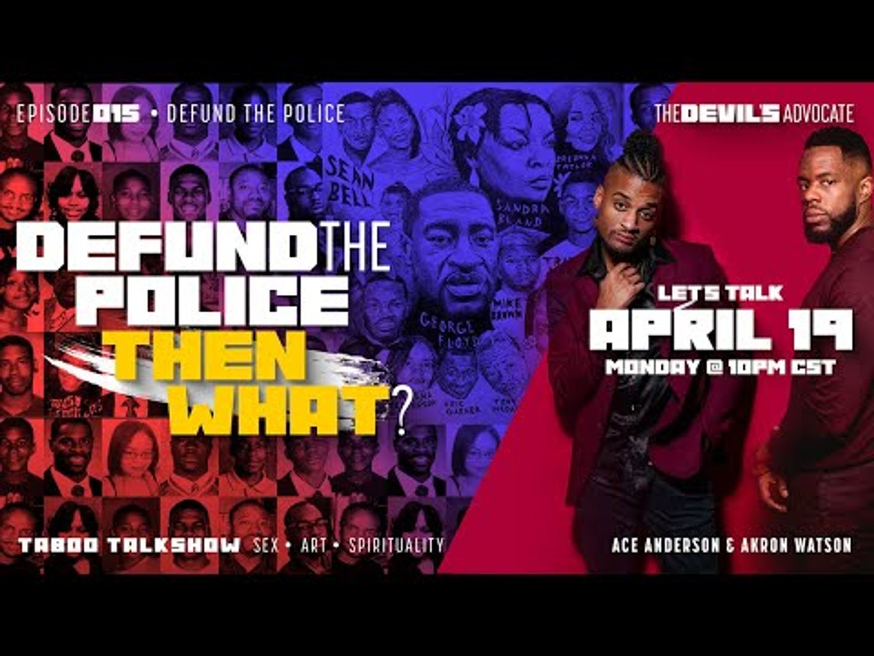Defund The Police... Then What? - Taboo Talks with Ace Anderson & Akron Watson