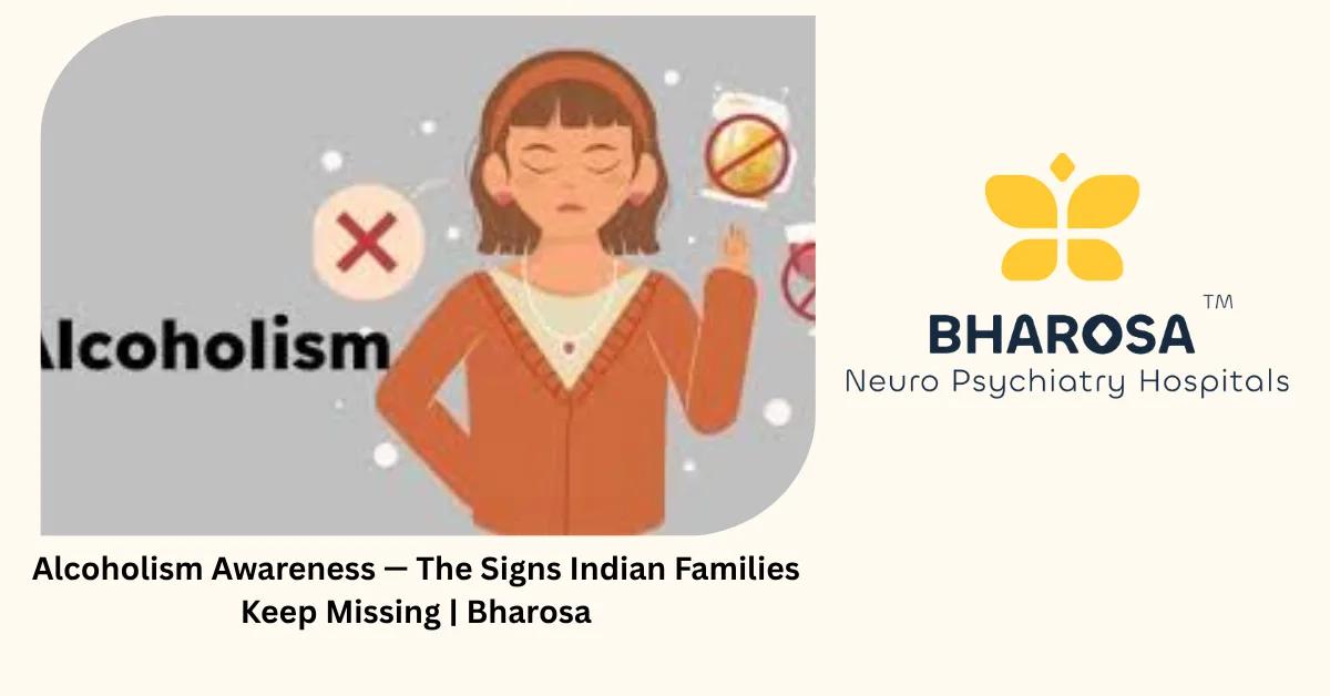 Alcoholism Awareness — The Signs Indian Families Keep Missing | Bharosa