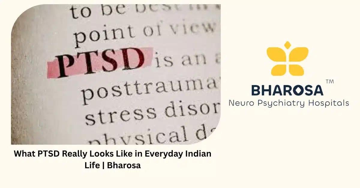 What PTSD Really Looks Like in Everyday Indian Life | Bharosa