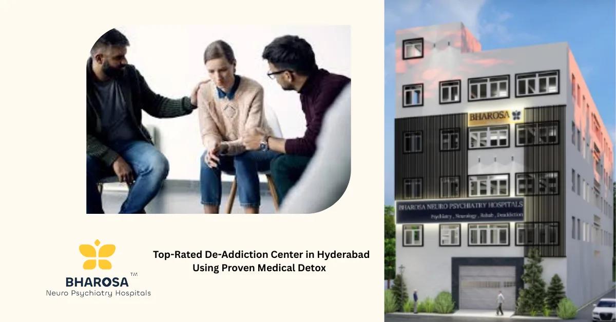 Top-Rated De-Addiction Center in Hyderabad Using Proven Medical Detox | Bharosa Hospitals