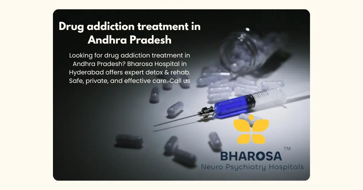 Drug Addiction Treatment in Andhra Pradesh: From Detox to Rehabilitation | Bharosa Hospitals