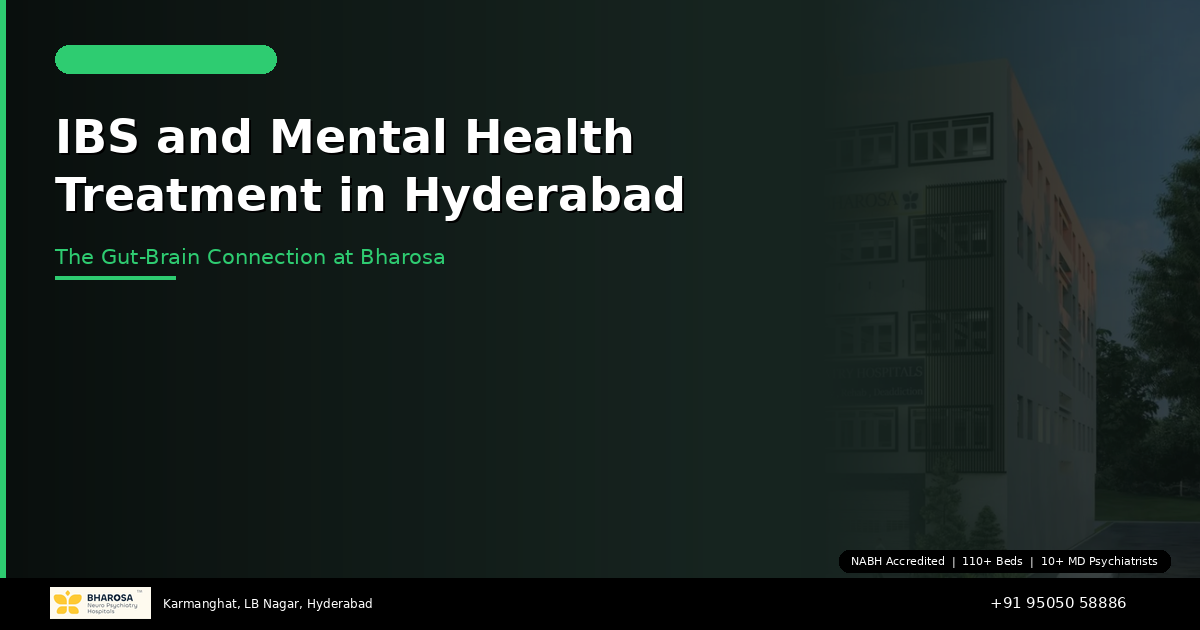 IBS and Mental Health Treatment in Hyderabad: The Gut-Brain Connection at Bharosa Hospitals
