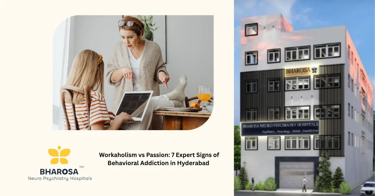 Workaholism vs Passion: 7 Expert Signs of Behavioral Addiction in Hyderabad | Bharosa Hospitals