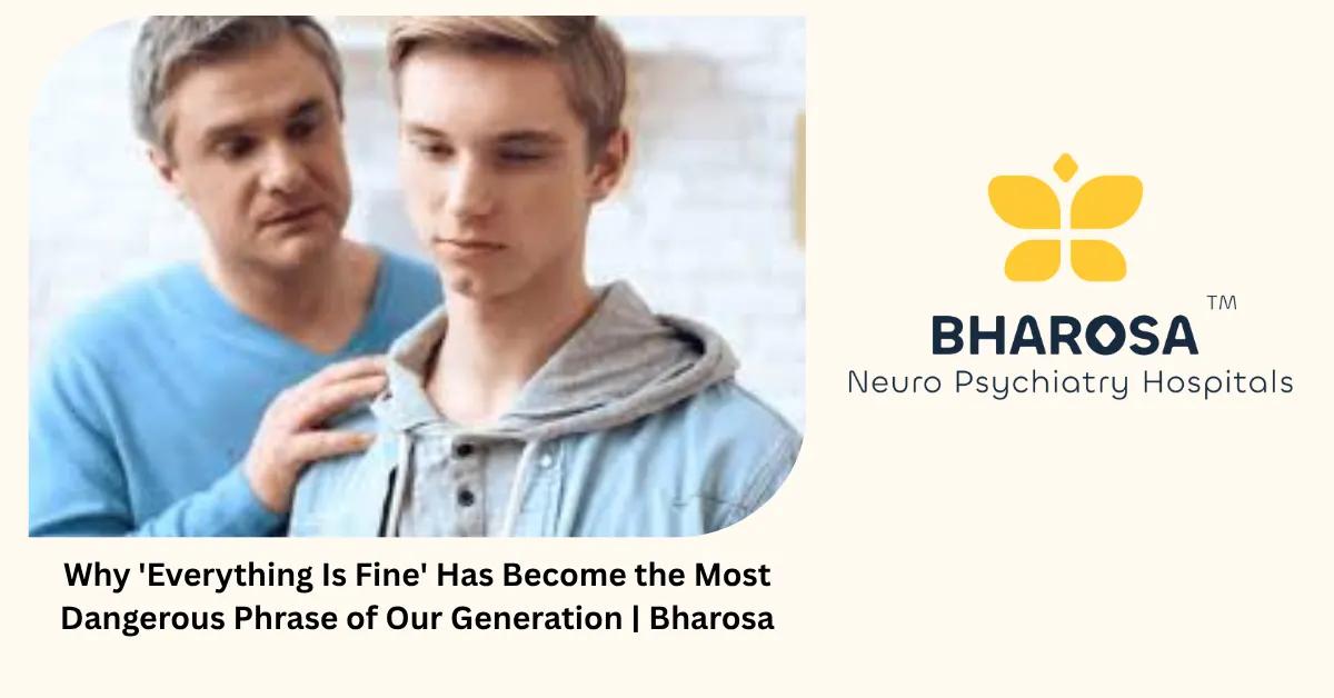 Why ‘Everything Is Fine’ Has Become the Most Dangerous Phrase of Our Generation | Bharosa