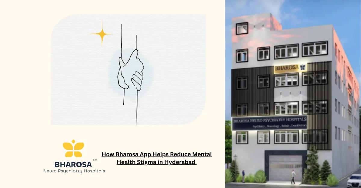How Bharosa App Helps Reduce Mental Health Stigma in Hyderabad