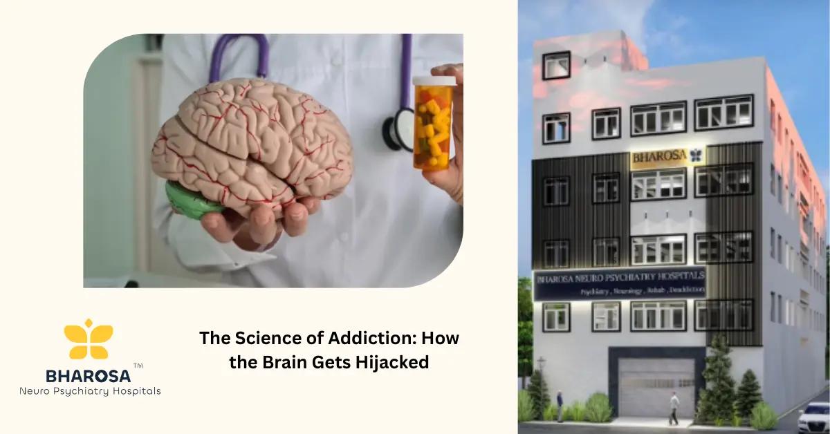 The Science of Addiction: How the Brain Gets Hijacked | Bharosa Hospitals
