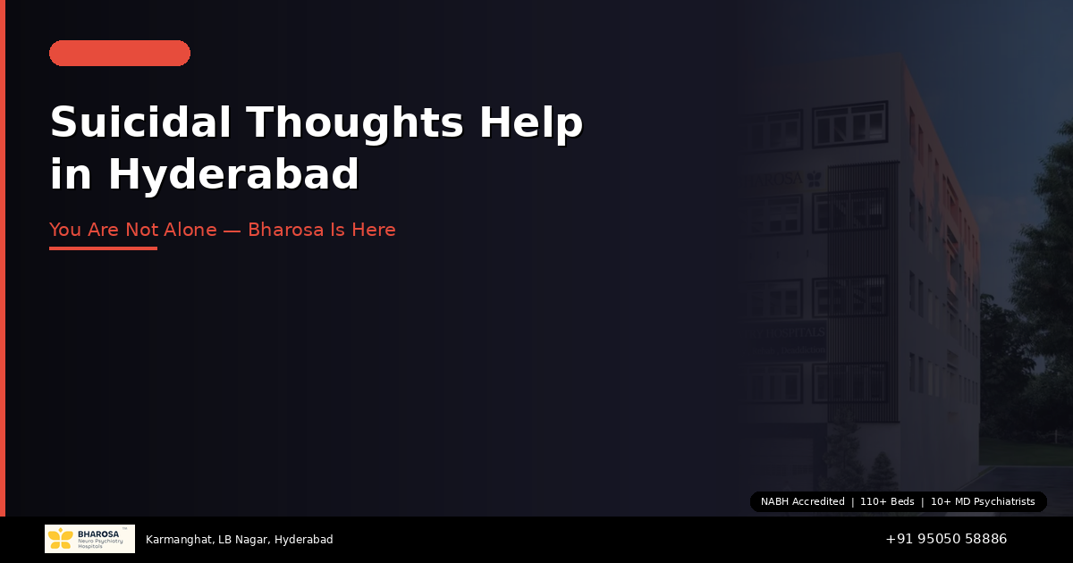 Suicidal Thoughts Help in Hyderabad: You Are Not Alone — Bharosa Is Here