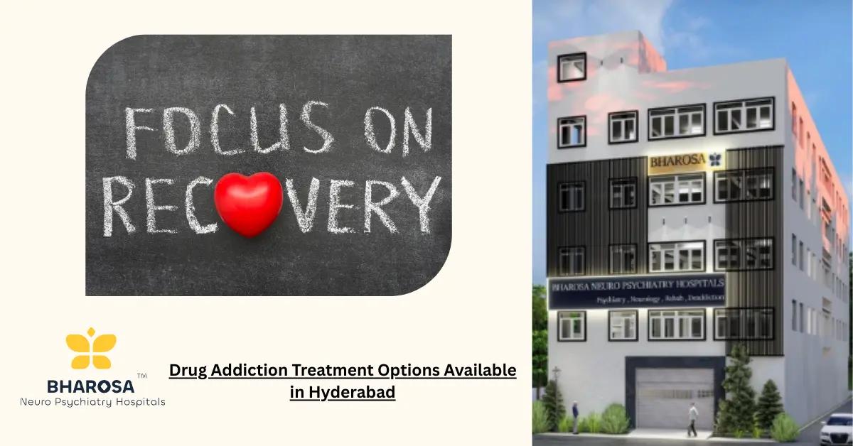 Drug Addiction Treatment Options Available in Hyderabad | Bharosa Hospitals