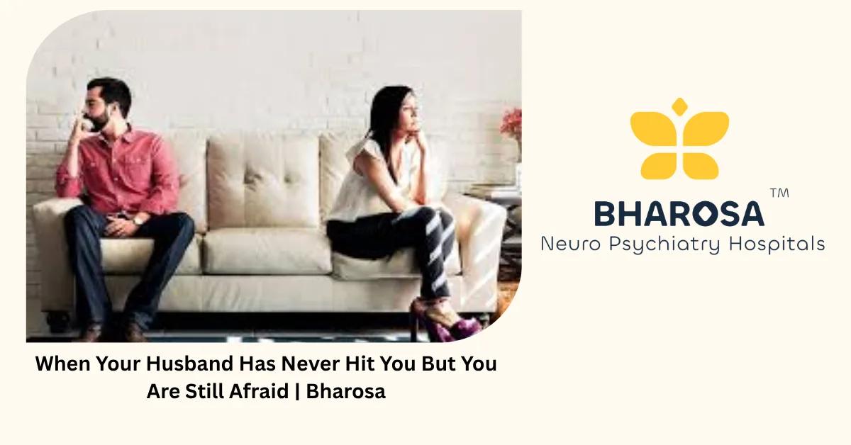 Husband Never Hit You But Still Afraid? Hidden Emotional Abuse | Bharosa