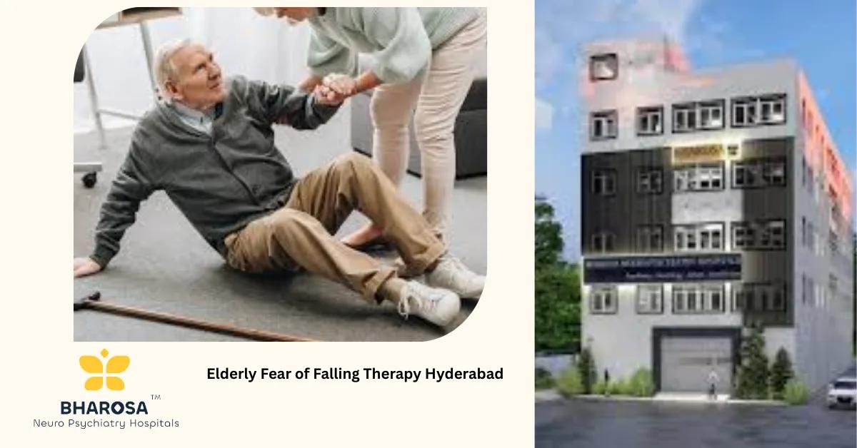 Elderly Fear of Falling Therapy Hyderabad | Bharosa Hospitals