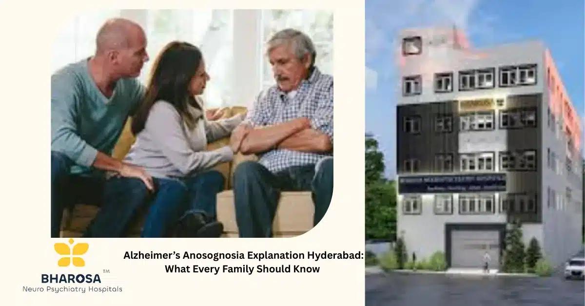 Alzheimer’s Anosognosia Explanation Hyderabad: What Every Family Should Know | Bharosa Hospitals