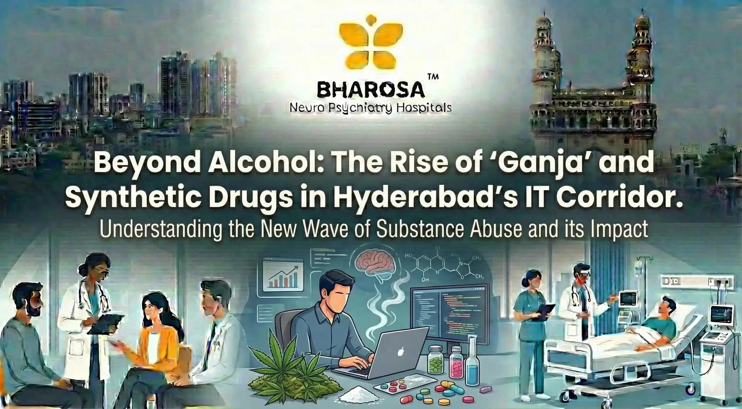 Substance Abuse Psychiatry in Hyderabad IT Corridor: Recognizing, Treating, and Preventing Drug Dependency | Bharosa Hospitals