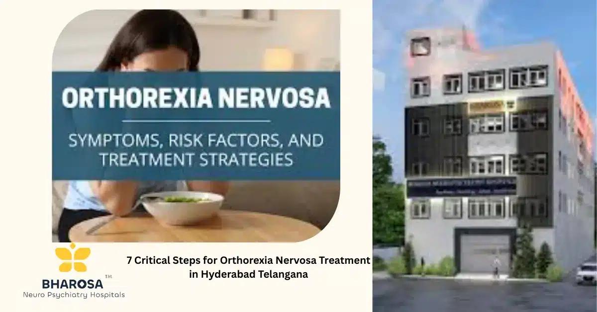7 Critical Steps for Orthorexia Nervosa Treatment in Hyderabad Telangana | Bharosa Hospitals