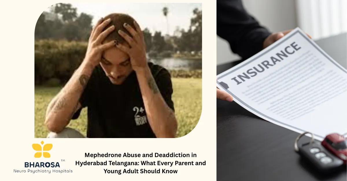 Mephedrone Abuse and Deaddiction in Hyderabad Telangana: What Every Parent and Young Adult Should Know | Bharosa Hospitals