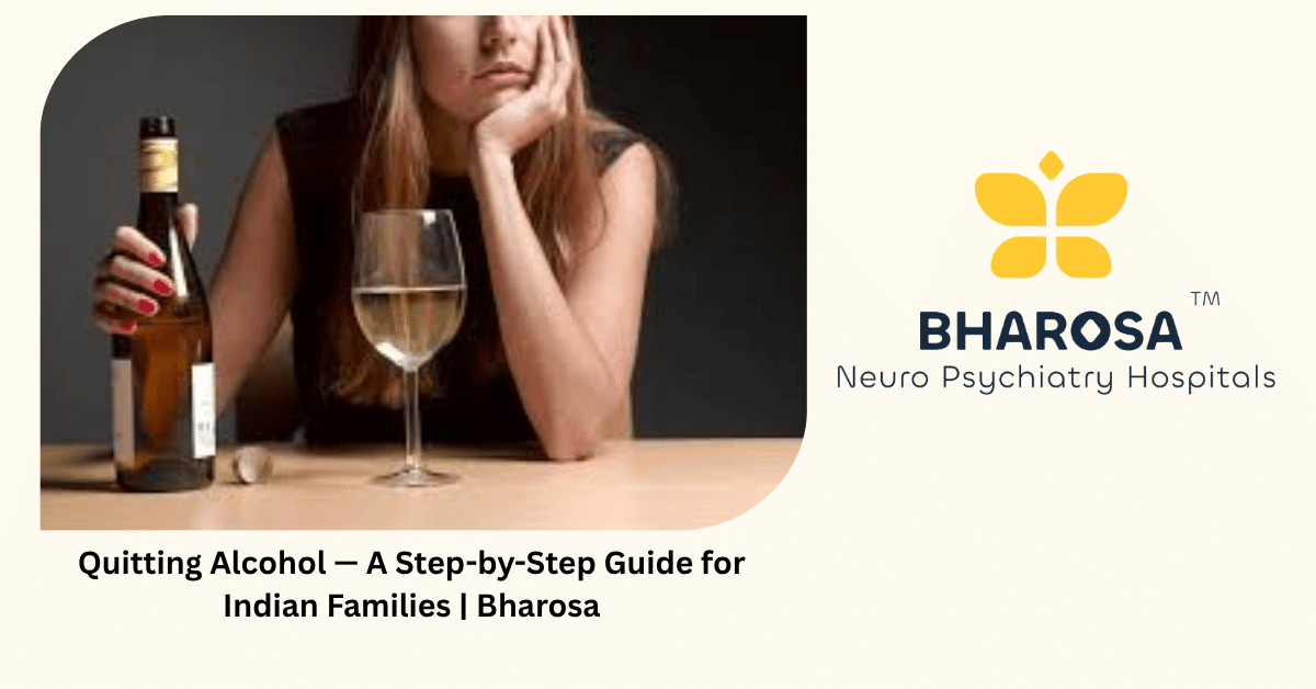 Quitting Alcohol — A Step-by-Step Guide for Indian Families | Bharosa