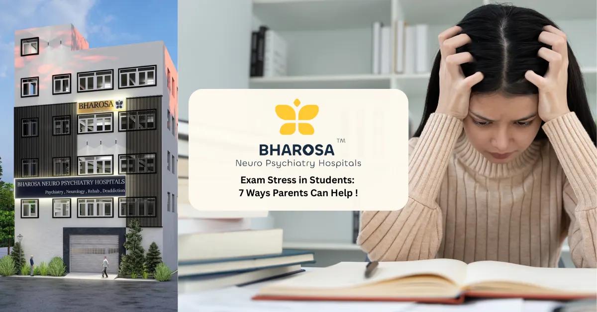Exam Stress in Students: 7 Ways Parents Can Help | Bharosa Hospitals