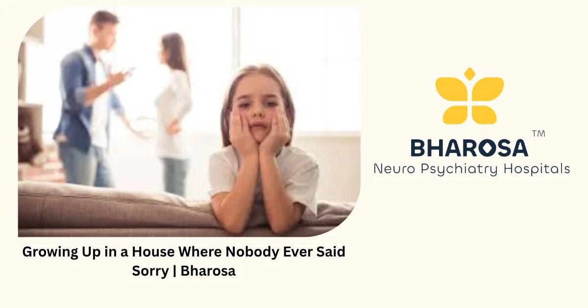 Growing Up in a House Where Nobody Ever Said Sorry | Bharosa