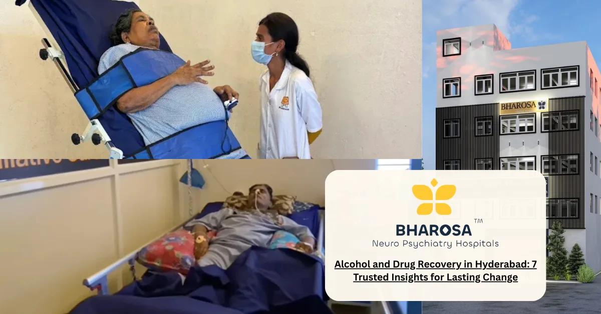 Alcohol and Drug Recovery in Hyderabad: 7 Trusted Insights for Lasting Change | Bharosa Hospitals