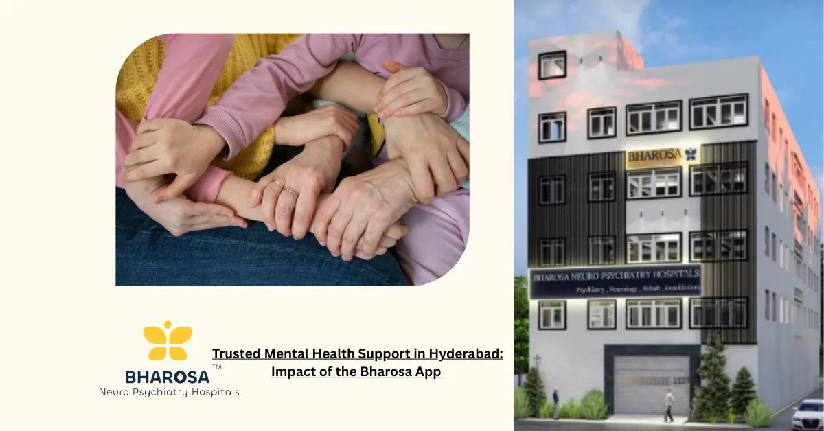 Trusted Mental Health Support in Hyderabad: Impact of the Bharosa App