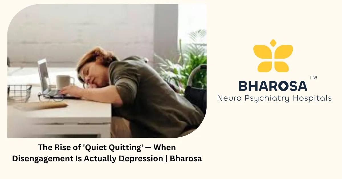 The Rise of ‘Quiet Quitting’ — When Disengagement Is Actually Depression | Bharosa