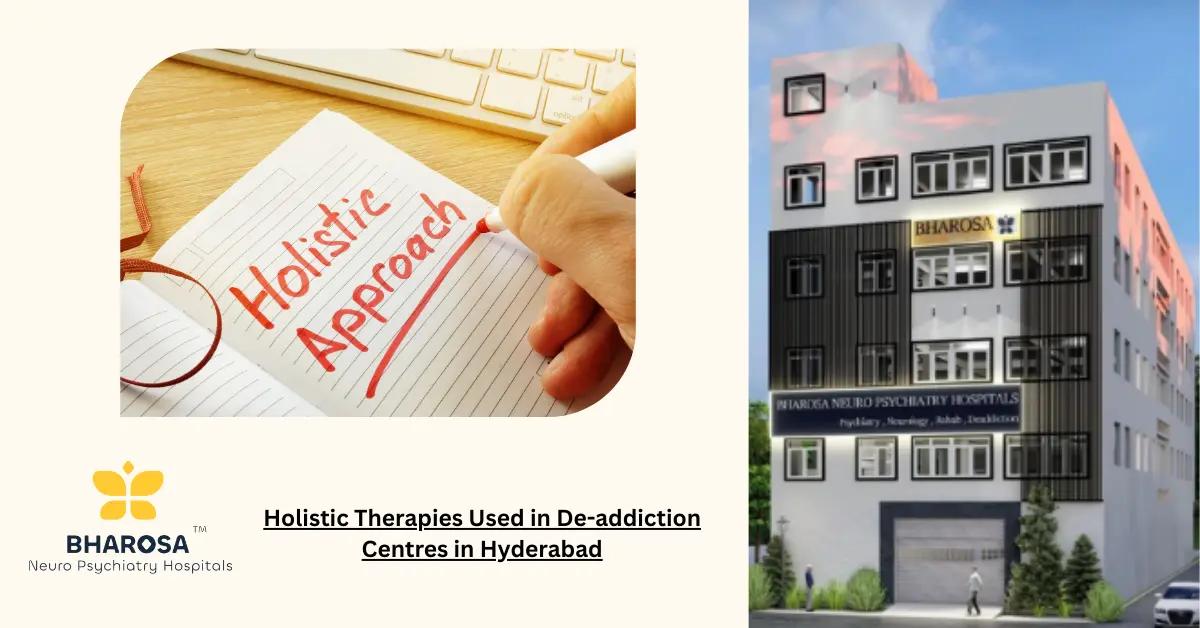 Holistic Therapies Used in De-addiction Centres in Hyderabad | Bharosa Hospitals