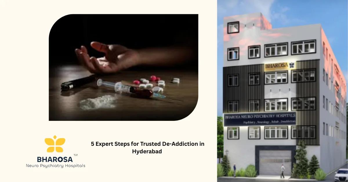5 Expert Steps for Trusted De-Addiction in Hyderabad | Bharosa Hospitals